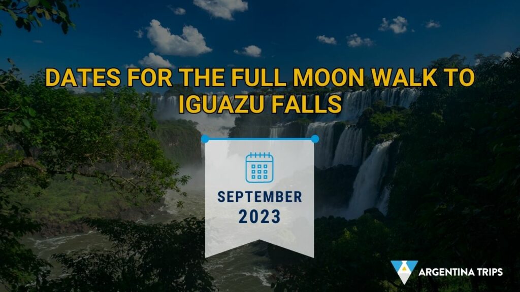 Dates for Full Moon Walk to Iguazu Falls Dates in September 2023